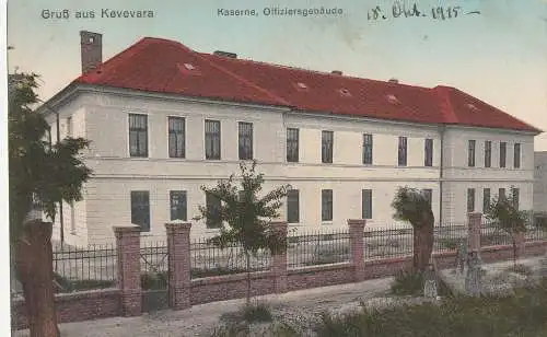 SERBIEN / SRBIJA - KEVEVARA, Kaserne, Offiziersgebäude, 1915