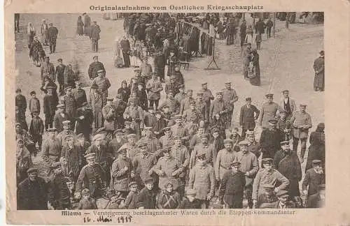 [Ansichtskarte] PL 06-500 MLAWA, Versteigerung beschlagnahmter Waren durch die Etappen - Kommandantur, 1915, deutsche Feldpost. 