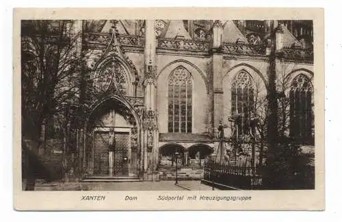[Ansichtskarte] 4232 XANTEN, Dom, Südportal mit Kreuzigungsgruppe, 1918. 