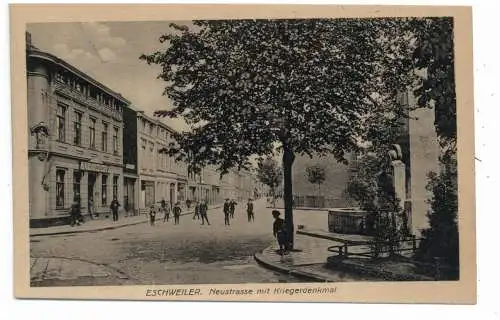 [Ansichtskarte] 5180 ESCHWEILER, Neustrasse mit Kriegerdenkmal. 