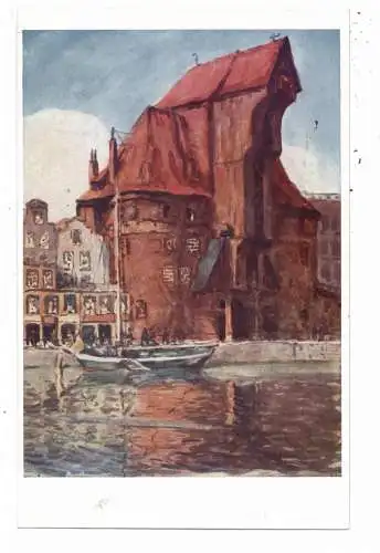 [Ansichtskarte] DANZIG, Krantor, Künstler-Karte Hellingrath. 