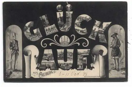 [Ansichtskarte] 0-9200 FREIBERG, GLÜCK AUF !, 1906. 