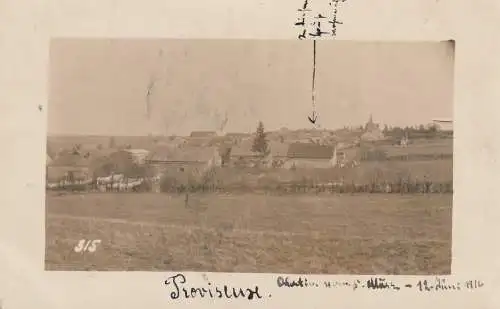 [Ansichtskarte] F 02190 PROUISEUX-ET-PLESNOY, 1. Weltkrieg, Gesamtansicht, 1916, Photo-AK, "In diesem Haus wohne ich". 