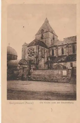 [Ansichtskarte] F 02190 GUIGNICOURT 1. Weltkrieg, die zerstörte Kirche, 1916, Verlag Trenkler. 