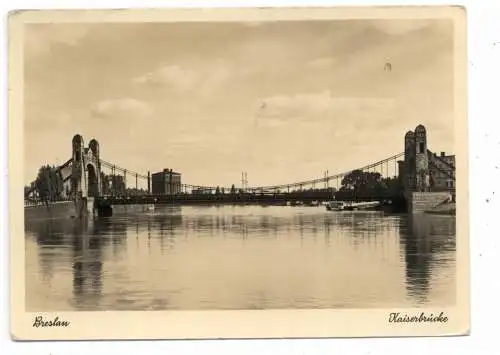 [Ansichtskarte] NIEDER - SCHLESIEN - BRESLAU / WROCLAW, Kaiserbrücke, Verlag Jagusch. 