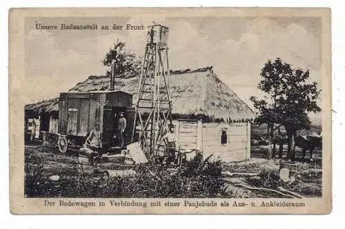 [Ansichtskarte] MILITÄR - 1.Weltkrieg, Ostfront, Badeanstalt / Badewagen an einer Panjebude, 1916, Feldpost. 