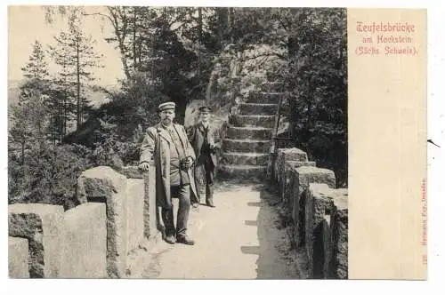 [Ansichtskarte] 0-8352 HOHNSTEIN, Teufelsbrücke am Hockstein, Schliesser, ca. 1905. 