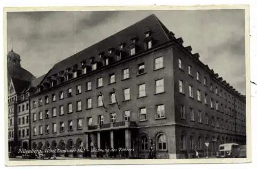 [Ansichtskarte] 8500 NÜRNBERG, Hotel Deutscher Hof, Wohnung des Führeres, Omnibus Oldtimer. 