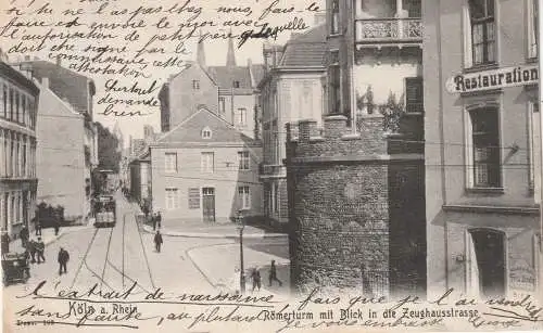 [Ansichtskarte] 5000 KÖLN, Zeughausstrasse, Rönerturm, Strassenbahn, 1906, Verlag Schaar. 
