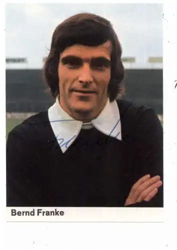 [Ansichtskarte] FUSSBALL - EINTRACHT BRAUNSCHWEIG - BERND FRANKE, Autogramm, Bergmann 1972/73. 