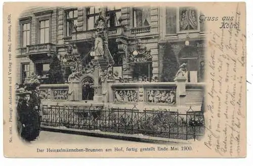 [Ansichtskarte] 5000 KÖLN, Heinzelmännchenbrunnen, fertig gestellt Mai 1900, im Hintergrund Hotel Reichshof. 