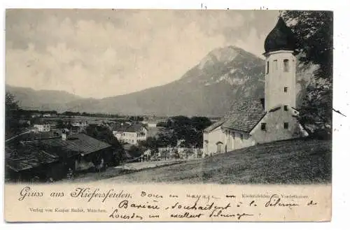 8205 KIEFERSFELDEN, Gruss aus...., 1901