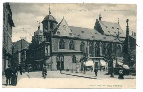 [Ansichtskarte] 6000 FRANKFURT, Liebfrauenkirche / Liebfrauenberg, belebte Szene, 1904, Verlag König. 