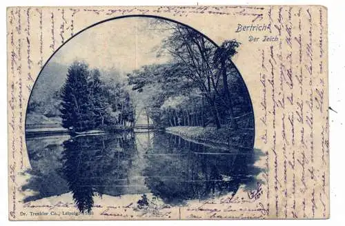 [Ansichtskarte] 5582 BAD BERTRICH, Der Teich, 1901, Velag Trenkler. 