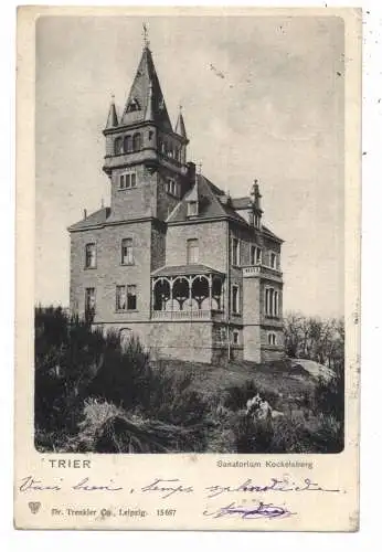 5500 TRIER, Sanatorium Kockelsberg, 1901, Verlag Trenkler