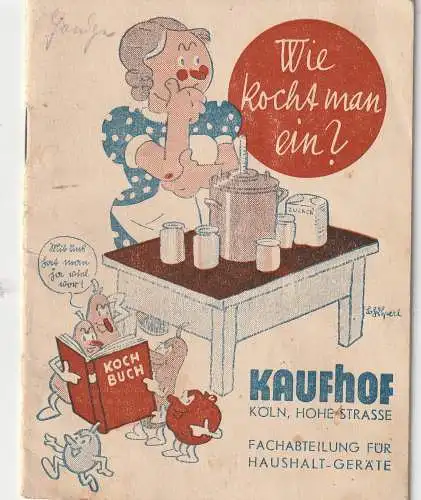 [Ansichtskarte] 5000 KÖLN, KAUFHOF; Rezeptheft, 16 Seiten, wahrscheinlich 50er Jahren. 