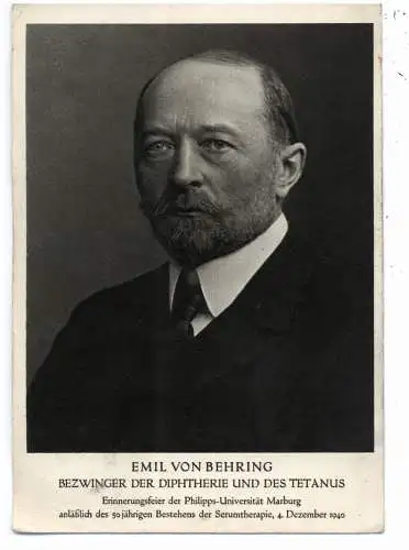 [Ansichtskarte] MEDIZIN - EMIL VON BEHRING, Bezwinger der Diphterie und des Tetanus, Erinnerungsfeier Marburg 1940, Verlag Heinrich Hoffmann. 