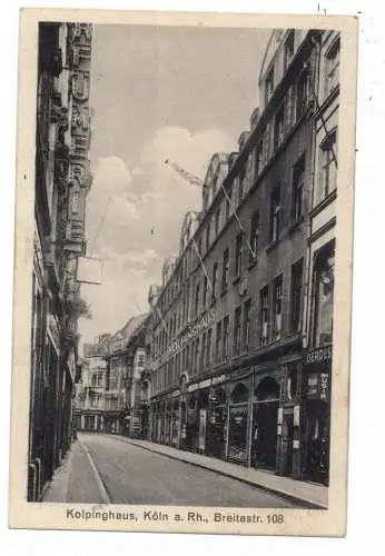 [Ansichtskarte] 5000 KÖLN, Breitestrasse, Kolpinghaus. 