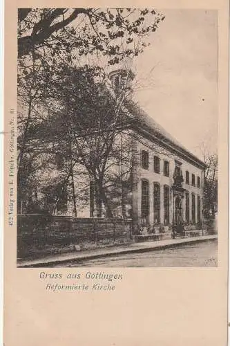 [Ansichtskarte] 3400 GÖTTINGEN, Reformierte Kirche, ca. 1900. 