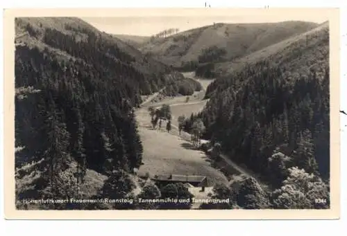 [Ansichtskarte] 0-6300 ILMENAU - FRAUENWALD, Tannenmühle und Tannengrund, 1956. 