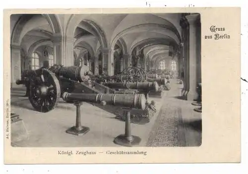 1000 BERLIN, Zeughaus, Geschützsammlung, 1901, Verlag Halwas