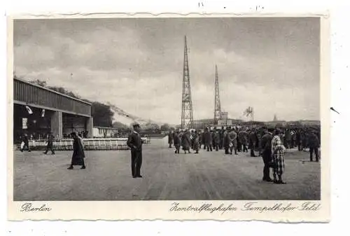 [Ansichtskarte] FLUGHAFEN / AIRPORT - BERLIN - TEMPELHOF, 30er Jahre. 