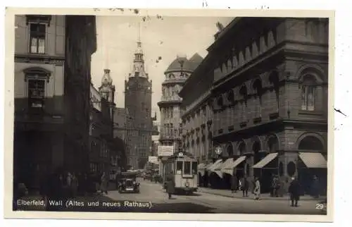 [Ansichtskarte] 5600 WUPPERTAL - ELBERFELD, Wall, altes & neues Rathaus, Strassenbahn - Linie 3, 1929. 
