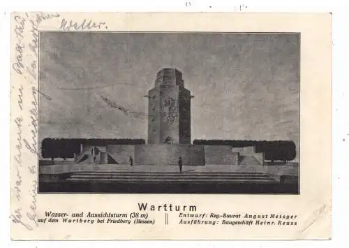 6360 FRIEDBERG, WARTTURM, Architektenentwurf Baurat Metzger 1928