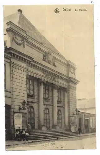 F 59500 DOUAI, Le Theatre, NELS / Phono - Photo, 1917, deutsche Feldpost