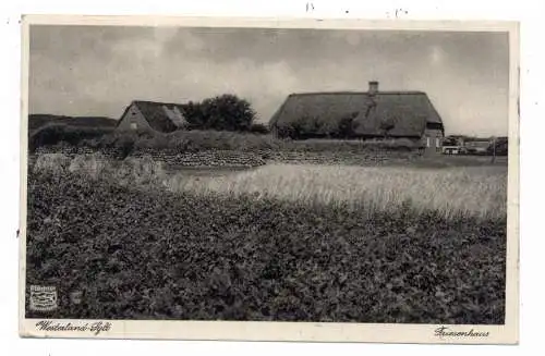 [Ansichtskarte] 2280 SYLT - WESTERLAND, Friesenhaus, 1932. 