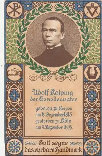 [Ansichtskarte] 5014 KERPEN, Adolf Kolping, Porträt, Freimaurersymbol, Christusmonogramm.... 1912, leider Ränder beschnitten. 