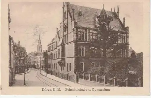 [Ansichtskarte] 5160 DÜREN, Zehnthofstrasse und Gymnasium, 1922. 