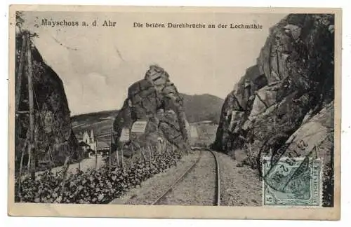 [Ansichtskarte] 5486 ALTENAHR - MAYSCHOSS, Die beiden Durchbrüche an der Lochmühle, 1913, Verlag Hartmann. 