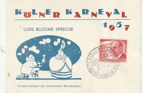 [Ansichtskarte] 5000 KÖLN, KARNEVAL, Sonderpostkarte - und Stempel 1957, "LOSS BLOOME SPRECHE". 