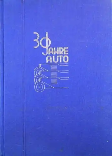 Isbert &quot;30 Jahre Auto&quot; Unternehmer-Biographie 1929