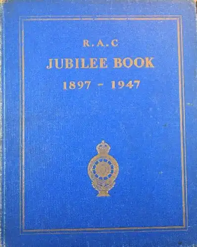 &quot;R.A.C. Jubileebook 1897-1947&quot; Automobilclub-Historie 1947