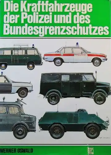 Oswald &quot;Die Kraftfahrzeuge der Polizei&quot; Fahrzeug-Historie 1974