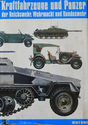Oswald &quot;Kraftfahrzeuge der Reichswehr und Wehrmacht&quot; Militär-Historie 1977