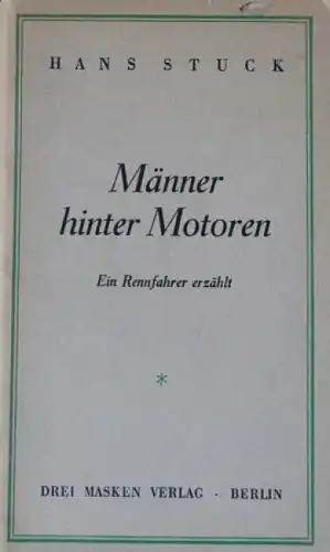 Stuck &quot;Männer hinter Motoren - Ein Rennfahrer erzählt&quot; Rennfahrerbiographie 1935