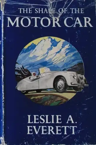 Everett &quot;The shape of the Motorcar&quot; Fahrzeughistorie 1955