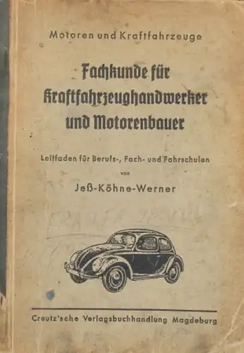 Jeß &quot;Fachkunde für Kraftfahrzeughandwerker und Motorenbauer&quot; Fahrzeugtechnik 1942