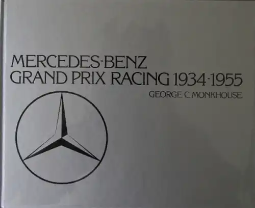 Monkhouse &quot;Mercedes-Benz Grand Prix Racing 1934-1955&quot; Motorsport-Historie 1983