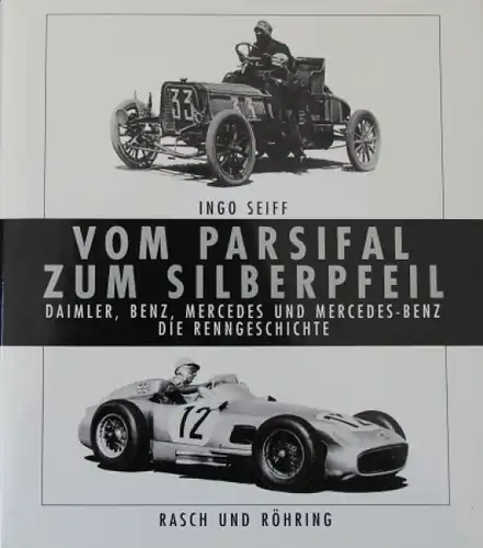 Seiff &quot;Vom Parsifal zum Silberpfeil - Mercedes Renngeschichte&quot; Mercedes-Motorsport-Historie 1990