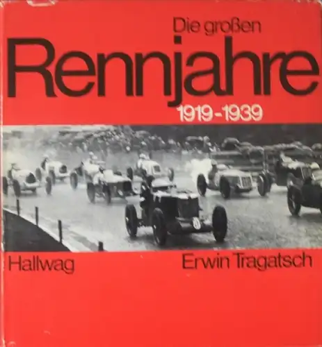 Tragatsch &quot;Die großen Rennjahre 1919-1939&quot; Motorsport-Historie 1973