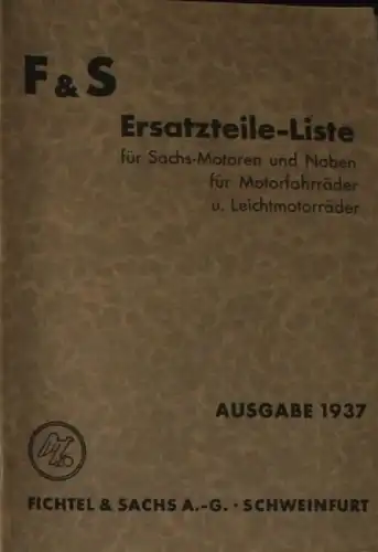 Fichtel & Sachs &quot;Sachsmotoren und Naben für Motorräder&quot; Ersatzteilliste 1937