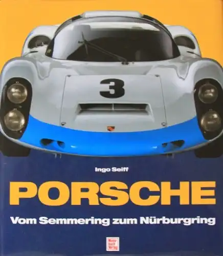 Seiff &quot;Porsche - Vom Semmering zum Nürburgring&quot; Porsche-Rennhistorie 1994