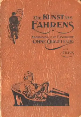 Filius &quot;Die Kunst des Fahrens&quot; Fahrzeugtechnik 1922