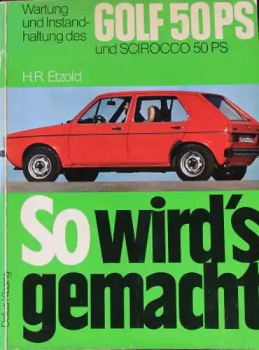 Etzold &quot;So wird&#039;s gemacht - Volkswagen Golf 50 PS&quot; Reparaturhandbuch 1975