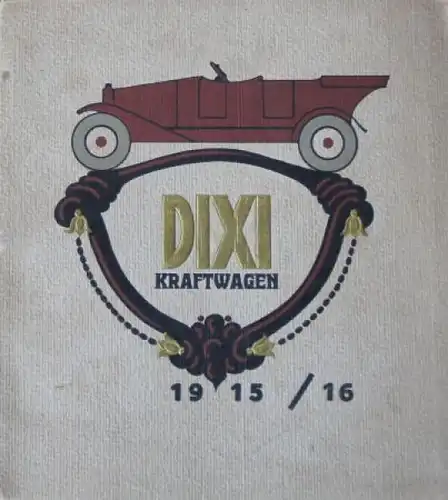 Dixi Kraftwagen Modellprogramm 1915 Automobilprospekt