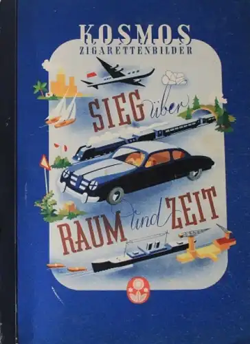 Kosmos Zigarettenbilder &quot;Sieg über Raum und Zeit&quot; Verkehrs-Sammelalbum 1952